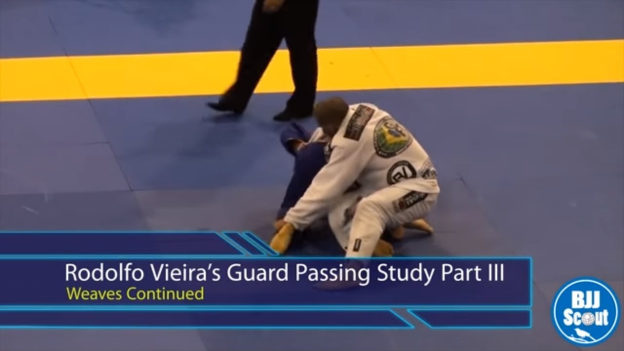 BJJ Scout: Rodolfo Vieira's Guard Passing Study Part 3 - Weaves Continued