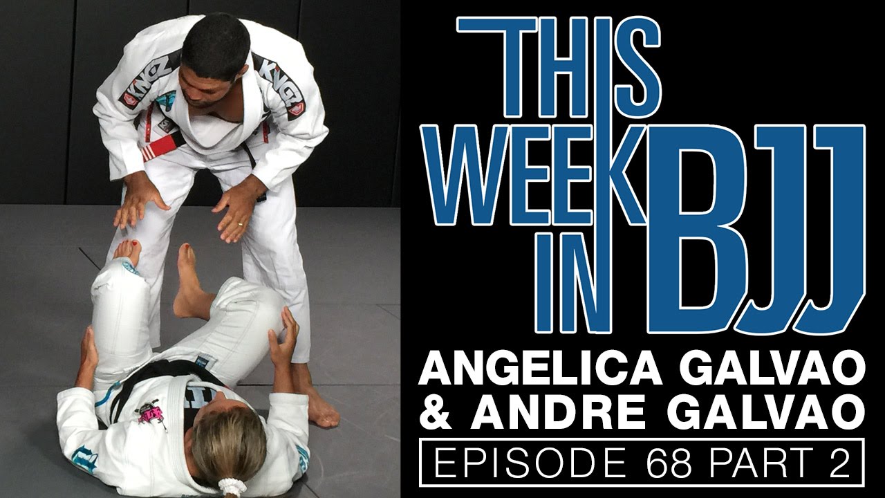 Angelica and Andre Galvao This Week in BJJ Episode 68 Part 2 of 2